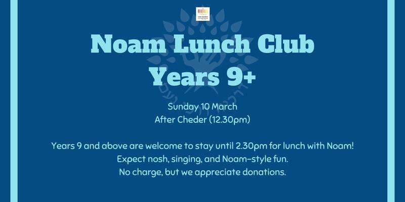 Banner Image for Year 9+ Noam Lunch Club